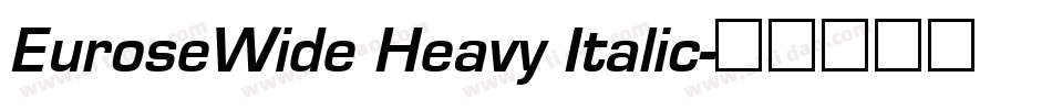 EuroseWide Heavy Italic字体转换